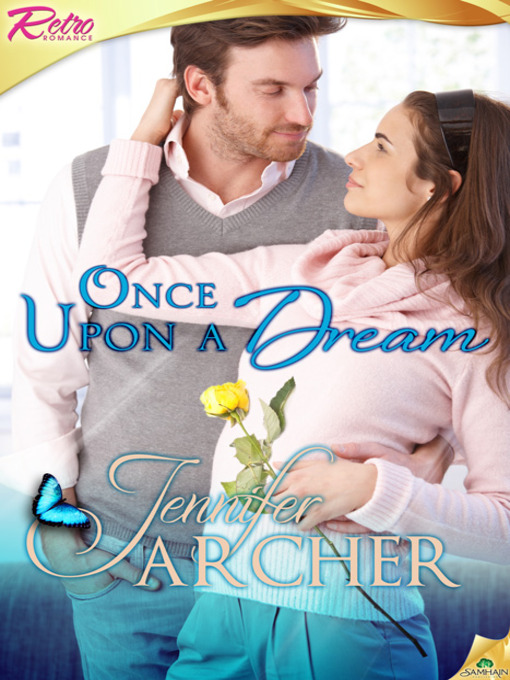 Title details for Once Upon a Dream by Jennifer Archer - Available